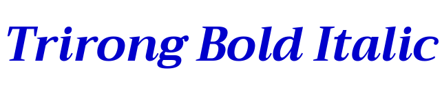 Trirong Bold Italic フォント